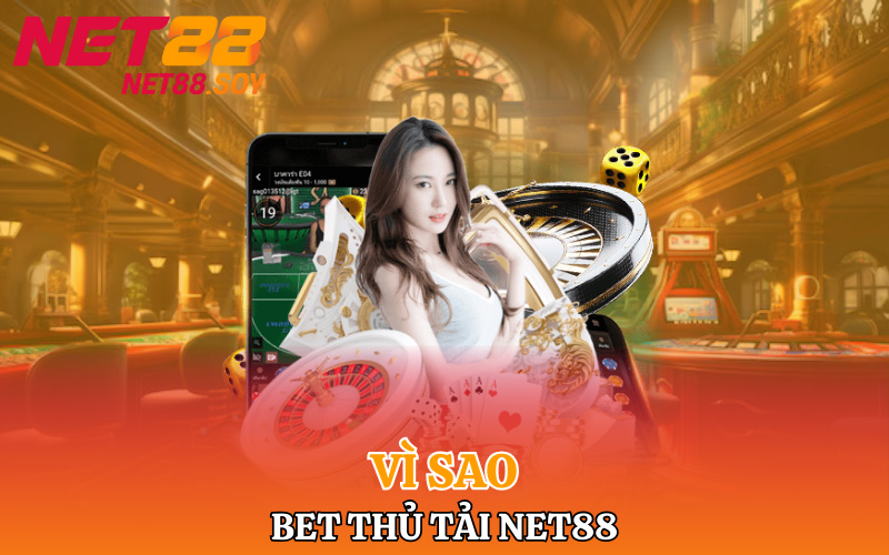Tải Net88 | App Chất Lượng Kiếm Tiền Uy Tín 2 Vì sao bet thủ tải Net88 để kiếm tiền và trải nghiệm